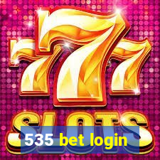 535 bet login